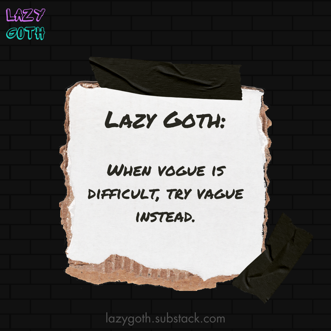 Lazy Goth